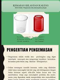 Bahan gelas gelas adalah produk yang bersifat bening, tembus pandang, dengan kekerasan yang cukup. Kemasan Gelas Dan Logam Kel 4 Pdf