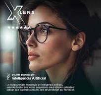 Lentes Xlens elaborados con Inteligencia Artificial, se ...