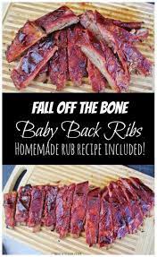 Fall Off The Bone Baby Back Ribs Homemade Rub Include Rib Recipes Smoked Ribs Smoked Pork Ribs