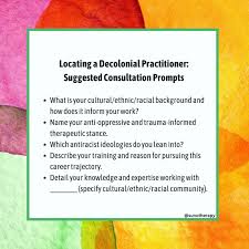 Locating a decolonial practitioner can be one of the most discouraging  barriers for BIPOC to access therapy. According to the American  Psychological Association (2021), most psychologists are white (86%) and  only a