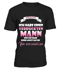 Gemütliche geschenkidee zum hochzeitstag.geschenke mit gravur sind immer eine ausgefallene idee. Verruckter Mann Ehemann Familie Geburt Kind Ehe Heirat Hochzeit Geschenk T Shirt Teezily