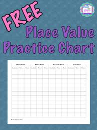 Free Place Value Practice Chart This Chart Includes The