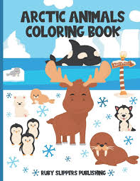Polar animals coloring pages suitable for toddlers, preschool and kindergarten. Amazon Com Arctic Animals Coloring Book Cute Seal Whale Penguin Fox And Moose Coloring Book For Kids 9798559642468 Publishing Ruby Slippers Books