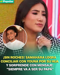 RECONCILIACIÓN SORPRESIVA! 👨‍👩‍👧 Samahara Lobatón dejó atrás los  conflictos y logró conciliar con Youna por el bienestar de su hija Xianna.  “Siempre va a ser su papá”, expresó con madurez.  https://elpopular.pe/espectaculos/2025/10/15/samahara ...