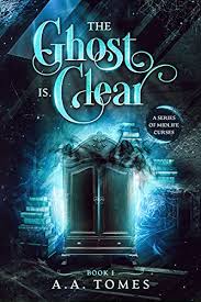 Download for offline reading, highlight, bookmark or take notes while you read geez & ann #3: Amazon Com The Ghost Is Clear A Paranormal Women S Fiction Novel A Series Of Midlife Curses Book 1 Ebook Tomes A A Books