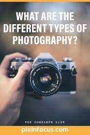 Types Of Photography The Complete List Pixinfocus Types Of Photography Double Exposure Photography Photography Basics