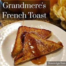 Grandmere S French Toast In 2021 Easy Delicious Recipes French Toast Recipe French Toast Easy