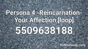 We did not find results for: Persona 4 Reincarnation Your Affection Loop Roblox Id Roblox Music Codes
