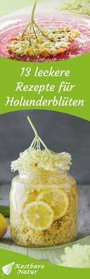 13 Leckere Rezepte Mit Holunderbluten Leckere Rezepte Rezepte Lecker