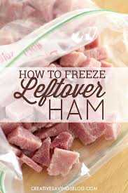 How To Freeze Leftover Ham Leftover Ham Recipes Leftovers Recipes Leftover Ham