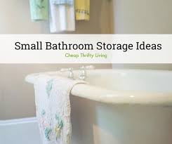 Two hooks and an old file holder is all that's why one of our favorite small bathroom storage ideas is to make the most of vertical space with tiered baskets and bins. 14 Small Bathroom Storage Ideas Cheapthriftyliving Com