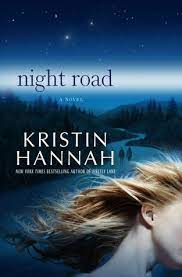 Her personal life is far less successful. Night Road By Kristin Hannah