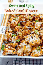 Sweet And Spicy Baked Cauliflower Recipe Vegetarian Cauliflower Recipes Recipes Baked Cauliflower Recipe