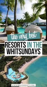 Best Resorts In The Whitsundays Luxury Holidays In Qld Beeloved City In 2020 Australia Vacation Best Resorts Australia Travel