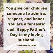 Your husband enjoys his children each and every day. 100 Father S Day Quotes For Husbands With Images Fathering Magazine