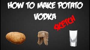 How To Make Potato Vodka Youtube