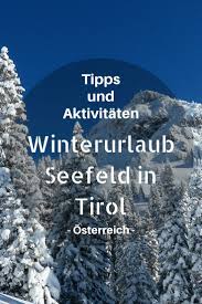 Osterreich Mit Kind Tipps Winterurlaub In Tirol Winterurlaub Urlaub Tirol