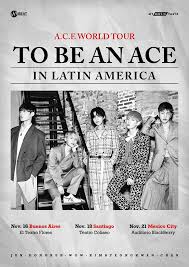 Thanks to this debut song, a.c.e exists! A C E World Tour To Be An Ace Cities And Ticket Details Kpopmap