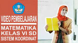Soal ulangan harian matematika kelas 6 materi bangun ruang antapedia com. Video Pembelajaran Matematika Kelas Vi Sd Sistem Koordinat Youtube