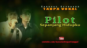 Pilot Sepanjang Hidupku Karaoke Keyboard Tanpa Vokal Youtube