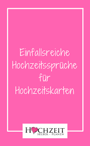 Einfallsreiche Hochzeitsspruche Fur Hochzeitskarten Spruche Hochzeit Hochzeitsspruche Karte Hochzeit