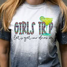 Girls Trip Sublimation Transfer, Lets Get Our Drink