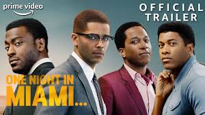 One night in miami is a fictional account of one incredible night where icons muhammad ali, malcolm x, sam cooke, and jim brown gathered discussing their roles in the civil rights movement and cultural upheaval of the 60s. One Night In Miami Official Trailer Prime Video Youtube