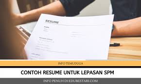 Persediaan bagaimana untuk hadapi temuduga kerja kerajaan? Contoh Resume Untuk Lepasan Spm Download Format Resume Lengkap Ringkas Padat Ini Edu Bestari