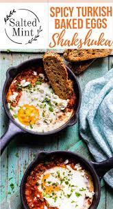 Spicy Turkish Style Baked Eggs Shakshuka Salted Mint Recipe Shakshuka Recipes Food