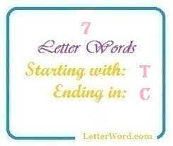 C may refer to any of the following: Seven Letter Words Starting With T And Ending In C Letterword Com