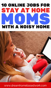 Awesome Stay At Home Jobs For Moms In Michigan Mom Jobs Work From Home Moms Work From Home Tips