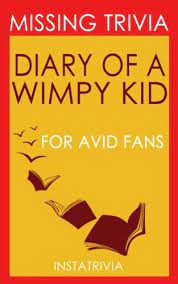 Who is in the story. Trivia The Diary Of A Wimpy Kid A Novel By Jeff Kinney Trivia On Books Books Trivion 9781537673882 Amazon Com Books