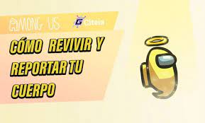 Como Revivir En Among Us Y Reportar Tu Cuerpo Revivir Cuerpo Sombrero De Policia