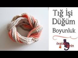 Pratik Dugum Boyunluk Yapilisi Atki Sal Modelleri Youtube Orgu Sal Orme Atkilar
