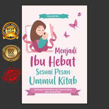 Maybe you would like to learn more about one of these? Menjadi Ibu Hebat Sesuai Pesan Ummul Kitab Kandungan Pesan Moral Dan Tuntunan Hidup Dalam Ummul Shopee Indonesia