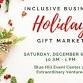 Inclusive Business Holiday Gift Market event in Chapel Hill, NC