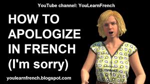French Lesson 204 How To Apologize In French Sorry Apology Expressions Phrases Youtube