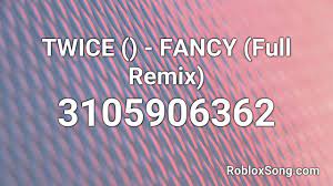 45+ popular despacito roblox id codes 2021 300+ kpop roblox id codes 2021 500+ nightcore roblox id codes 400+ vibe music roblox id codes 2021 other songs. Twice íŠ¸ì™€ì´ìŠ¤ Fancy Full Remix Roblox Id Roblox Music Code Youtube
