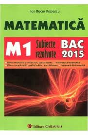 Maybe you would like to learn more about one of these? 9789731231167 Bac 2015 Matematica M1 Subiecte Rezolvate Romanian Edition Abebooks Ion Bucur Popescu 9731231161