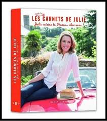 Le Livre Les Carnets De Julie De Julie Andrieu Editions Alain Ducasse France Bleu Les Carnets De Julie Julie Cuisine Julie Andrieu