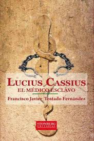 Noticias sobre el esclavo libro completo. Leer Lucius Cassius El Medico Esclavo De Javier Tostado Libro Completo Online Gratis