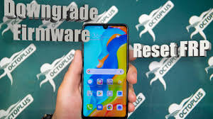 How To Do Downgrade Reset Frp With Octoplus Huawei Mar Lx1a Huawei P30 Lite Youtube