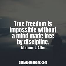 Freedom Quotes That Will Teach Your Life Liberty True Freedom Quotes About Discipline In 2020 Freedom Quotes Freedom Of Speech Quotes Financial Freedom Quotes
