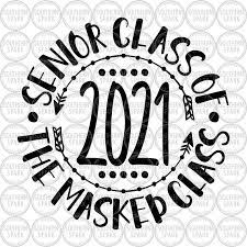 Class Of 2021 Svg The Masked Class Svg Senior 2021 Svg Etsy In 2021 Class Of 2021 Svg Senior 2021 Svg Graduation Poster