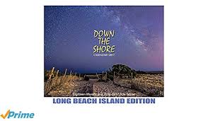 down the shore long beach island calendar 2017 down the