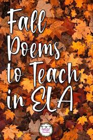Fall Poems To Teach In 2020 Autumn Poems Teaching Teaching Poetry