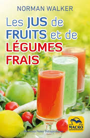 Les Jus De Fruits Et De Legumes Frais Livre In 2020