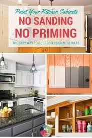 How To Paint Kitchen Cabinets Without Sanding Or Priming Step By Step Refurbished Kitchen Cabinets Painting Kitchen Cabinets Update Kitchen Cabinets