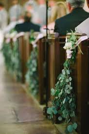 35 Stunning Eucalyptus Wedding Decor Ideas Eucalyptus Wedding Decor Wedding Church Decor Church Wedding Decorations