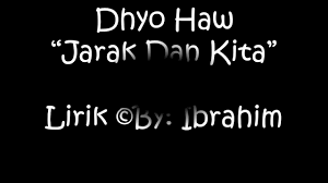 Check spelling or type a new query. Lirik Lagu Dhyo Haw Jarak Dan Kita Youtube